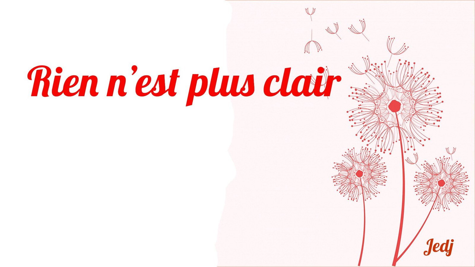 Rien n&rsquo;est plus clair