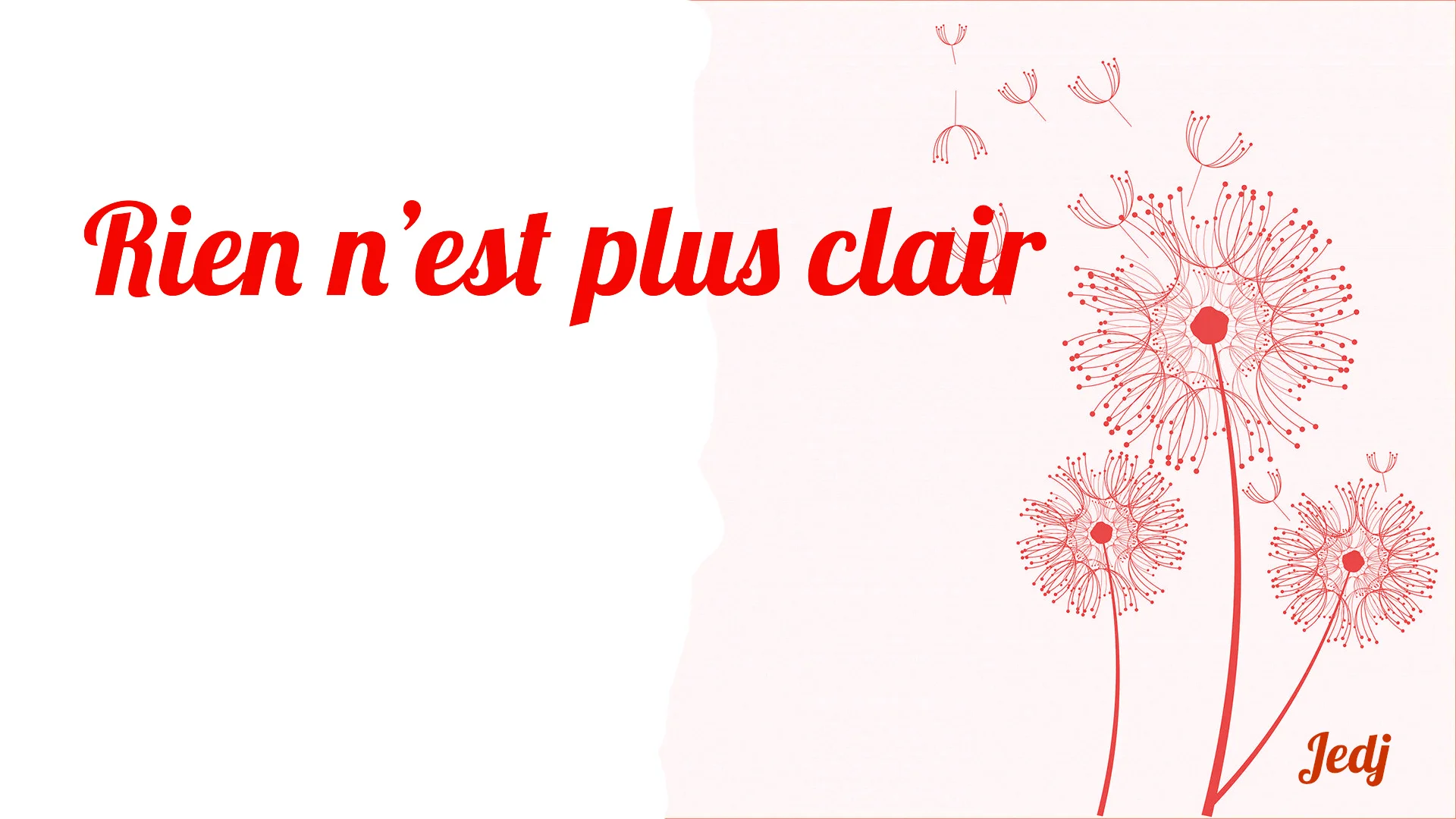 Rien n&rsquo;est plus clair